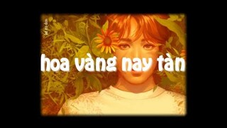 Hoa Vàng Nay Tàn [Lofi Ver.]- Lil Z x Mạnh