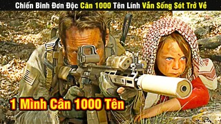 Review Phim Hay Một Mình Anh Cân 1000 Tên Vẫn Khỏe Mạnh Trở Về | Tóm Tắt Phim