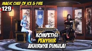 Kompetisi Penyihir Akhirnya Dimulai - Magic Chef Episode 129