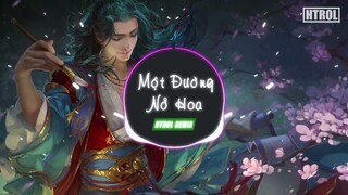 Một Đường Nở hoa ( Htrol Remix ) Ôn Dịch Tâm - Nhạc Edm Tiktok Trung Quốc Gây Nghiện 2022