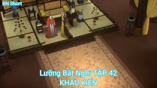 Lưỡng Bất Nghi TẬP 42-KHẤU KIẾN