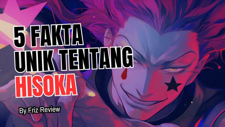 Hisoka: 5 Fakta yang Membuatnya Karakter Paling Eksentrik di Hunter x Hunter 🔥