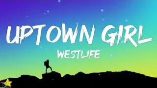 Westlife - Uptown Girl (Lyrics)