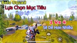 PUBG Mobile | Chia Sẻ Kinh Nghiệm Solo Squad 1 Vs 4 - Di Chuyển Bắt Bài Lựa Chọn Mục Tiêu | NhâmHNTV