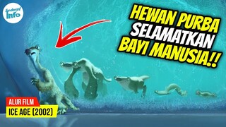 KETIKA HEWAN PURBA BERTEMU BAYI MANUSIA!! | ALUR CERITA ICE AGE (2002)