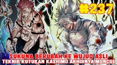 JUJUTSU KAISEN #237 ❗KASHIMO AKHIRNYA MENGGUNAKAN TEKNIK KUTUKAN❗SUKUNA BERUBAH KE WUJUD ASLINYA❗