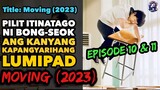Episode 10 & 11 : Moving (2023) | Ricky Tv | Tagalog Movie Recap | November 5, 2023
