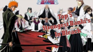Top 5 Strongest Bankai In Bleach