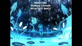 [Music Remix] [Undertale] Shadowy Cascade (Waterfall Remix)