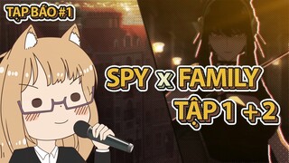 THÀNH PHỐ BẤT ỔN | SPY x FAMILY tập 1+2 | Tạp báo #1