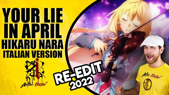 YOUR LIE IN APRIL Op. - Hikaru Nara (Italian Version) | RE - EDIT 2022