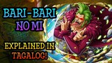 BARI BARI NO MI Explained In Tagalog!