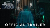 Haunted Mansion _ Official Trailer