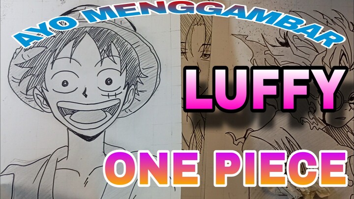 ayo menggambar LUFFY ONE PIECE