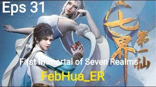 First Immortal of Seven Realms Episode 31 Subtitle Indonesia