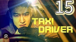 TAXI DRIVER 1 EPISODE 15