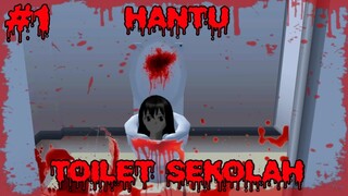 HANTU TOILET SEKOLAH || HORROR MOVIE EPISODE 1 SAKURA SCHOOL SIMULATOR