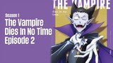 S1 Episode 2 | The Vampire Dies In No Time | English Subbed