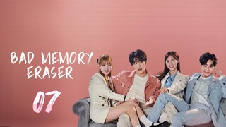 Bad Memory Eraser | Ep 7 [Eng Sub]