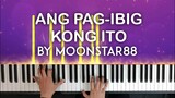Ang Pag-Ibig Kong Ito by Moonstar88 piano cover | free sheet music
