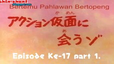 Eps 17 part 1