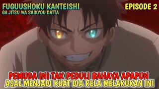 FUGUSHOKU KANTEISHI - TIDAK PEDULI BAHAYA APAPUN ‼️ PEMUDA INI RELA M4T! BERKALI KALI DEMI HAL INI‼