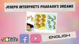 "JOSEPH INTERPRETS PHAROAH'S DREAMS" | BIBLE STORY