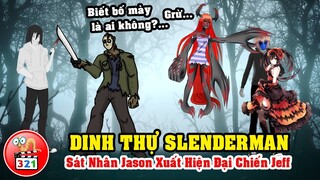 Câu Chuyện Dinh Thự Slenderman Phần 3: Sát Nhân Jasson Voorhees Xuất Hiện Đại Chiến Jeff The Killer