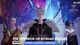 The Emperor of Myriad Realms Episode 85 Subtitle Indonesia