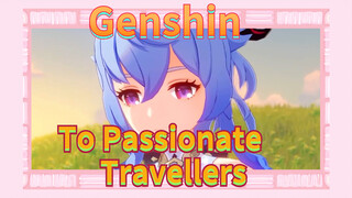 To Passionate Travellers