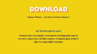 Tanner Planes – Faceless Content Mastery – Free Download Courses