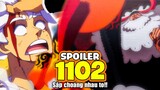 Spoiler One Piece Chap 1102 - SẮP CHOẢNG NHAU TO!!! (CHẤM DỨT HỒI TƯỞNG)