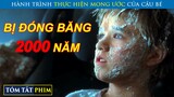 Bị Đóng Băng 2000 Năm Vẫn Mong Ước Được Gặp Mẹ | Review Phim | Tóm Tắt Phim