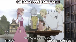 SUGAR APPLE FAIRY TALE | EPISODE 09