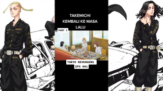 TAKEMICHI KEMBALI KE MASA LALU 😵 (Tokyo Revengers)