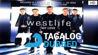 Westlife - My Love • | Filipino/Tagalog PH | • Official - HD Video