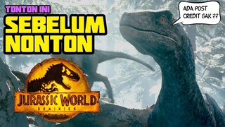 SEMUA HAL YANG PERLU KAMU TAU SEBELUM NONTON JURASSIC WORLD DOMINION