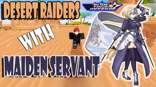 MAIDEN SERVANT IN DESERT RAIDERS! - ALL STAR TOWER DEFENSE