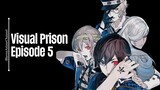 Episode 5 | Visual Prison | English Subbed