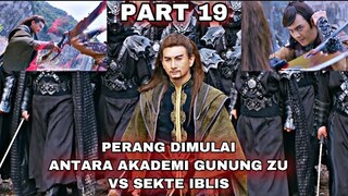 SEMAKIN PANAS !! PERANG ANTARA AKADEMI GUNUNG ZU VS SEKTE IBLIS - ALUR CERITA LEGEND OF ZU PART 19