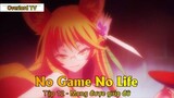 No game No life Tập 12 - Mong được giúp đỡ
