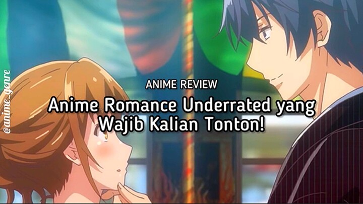 Anime Romance Underrated yang Wajib Kalian Tonton! 😍✨