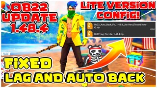 FIXED LAG FREE FIRE FIX AUTO BACK 1GB RAM 1.48.4 OB22 LAG FIX 1GB 2GB CONFIG NO LAG 1GB LITE VERSION