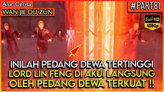 AKHIRNYA LORD LIN FENG MENEMUKAN PEDANG DEWA MILIKNYA !! - Alur Cerita Donghua #WJDZ (PART 81)