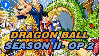 DRAGON BALL| Season II- OP 2(Versi Komplit)_1