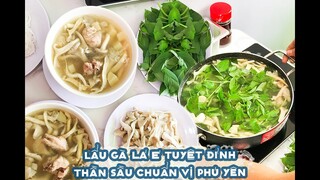 NỒI LẨU GÀ LÁ É tuyệt đỉnh thần sầu chuẩn vị Phú Yên | Địa điểm ăn uống