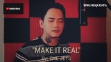 "MAKE IT REAL" By: The Jets (MMG REQUESTS)