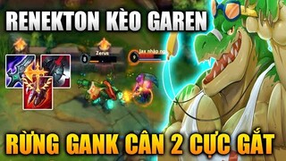 [LMHT Tốc Chiến] Renekton Kèo Garen Rừng Gank Cân 2 Trong Liên Minh Tốc Chiến