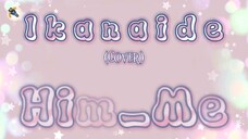 🅒︎🅞︎🅥︎🅔︎🅡︎ | Ikanaide 「いかないで」