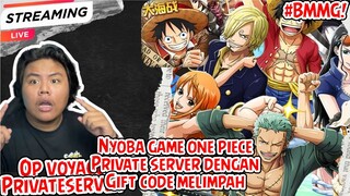 REVIEW GAME one piece 3d PRIVATE SERVER FREE 21 2100 GACHA apakah benar?  | OP Voyage Chronicles